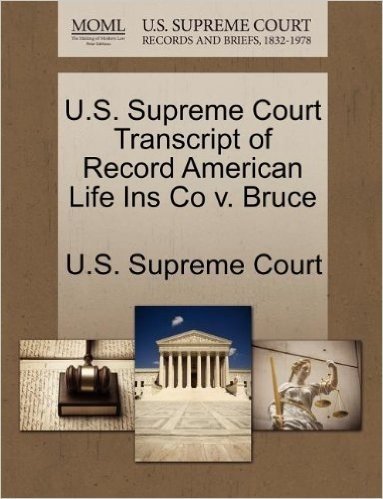 U.S. Supreme Court Transcript of Record American Life Ins Co V. Bruce