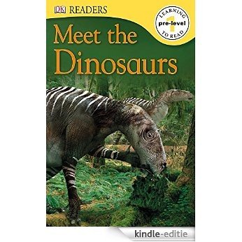 Meet the Dinosaurs (DK Readers Pre-Level 1) [Kindle-editie]