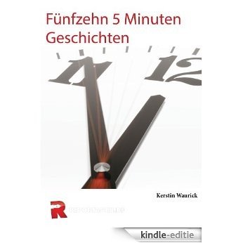 15 fünf Minuten Geschichten (Unsere schönsten Kurzgeschichten 2) (German Edition) [Kindle-editie]
