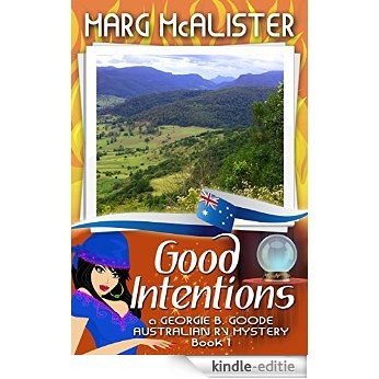 Good Intentions: A Georgie B. Goode Australian RV Mystery (English Edition) [Kindle-editie]