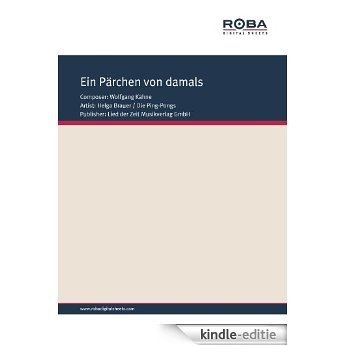 Ein Pärchen von damals (German Edition) [Kindle-editie]