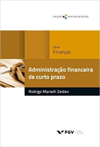 Administração financeira de curto prazo (Práticas de gestão)