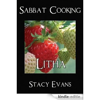 Sabbat Cooking ~ Litha (English Edition) [Kindle-editie]