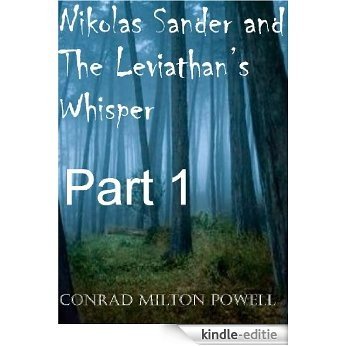 Nikolas Sander and The Leviathan's Whisper - Part 1 (English Edition) [Kindle-editie]
