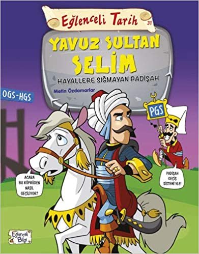 indir Yavuz Sultan Selim: Eğlenceli Tarih Hayallere Sığmayan Padişah: Eğlenceli Tarih 31