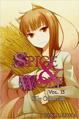 Spice and Wolf, Vol. 13: Side Colors III