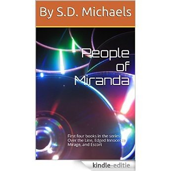 People of Miranda: First four books in the series: Over the Line, Edged Innocence, Mirage, and Escort (English Edition) [Kindle-editie] beoordelingen