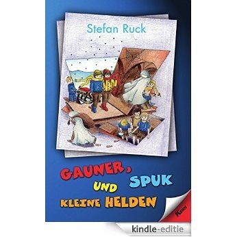 Gauner, Spuk und kleine Helden (German Edition) [Kindle-editie] beoordelingen