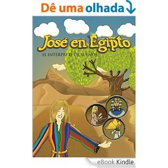 José en Egipto: El Intérprete de Sueños (Spanish Edition) [eBook Kindle]