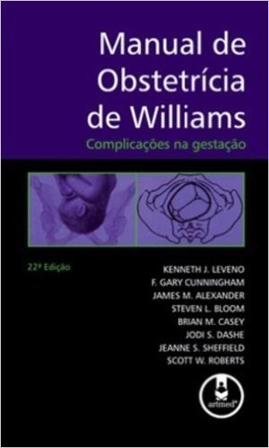 Manual de Obstetrícia de Williams. Complicações na Gestação