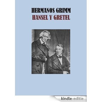 HANSEL Y GRETEL (Spanish Edition) [Kindle-editie]