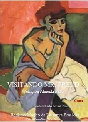VISITANDO MR. FREUD: Realismo Mágico da Literatura Brasileira (Contos Brasileiros Livro 8)