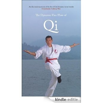 The Dynamic Free Flow Of Qi (English Edition) [Kindle-editie]