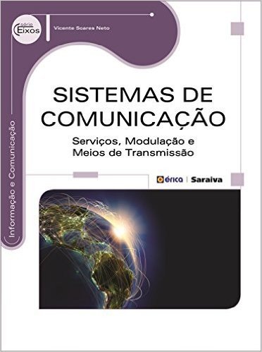 Sistemas de Comunicação. Serviços, Modulação e Meios de Transmissão