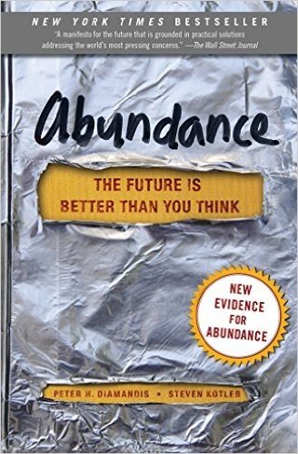 Abundance: The Future Is Better Than You Think (English Edition)