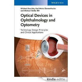 Optical Devices in Ophthalmology and Optometry: Technology, Design Principles and Clinical Applications [Kindle-editie] beoordelingen