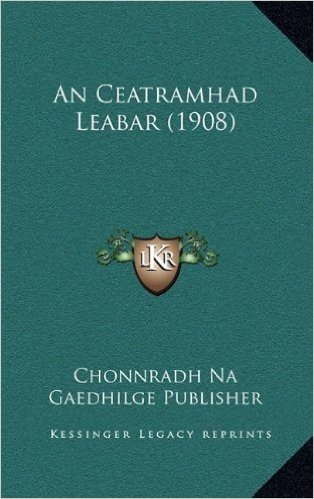 An Ceatramhad Leabar (1908)
