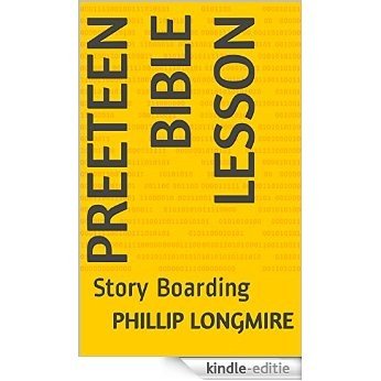 Preeteen Bible Lesson: Story Boarding (English Edition) [Kindle-editie]