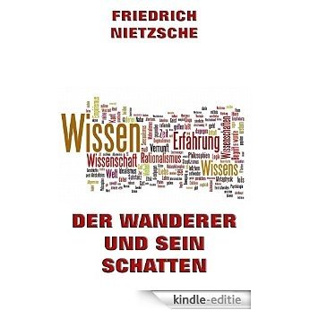 Der Wanderer und sein Schatten: Vollständige Ausgabe (German Edition) [Kindle-editie]