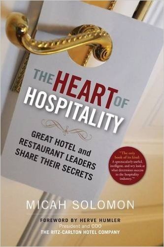 The Heart of Hospitality: Great Hotel and Restaurant Leaders Share Their Secrets baixar