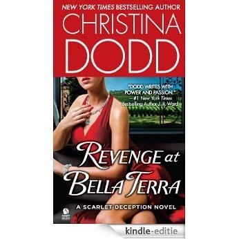 Revenge at Bella Terra: A Scarlet Deception Novel (Bella Terra Deception/Scarlet Deception Series) [Kindle-editie]