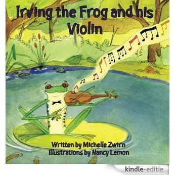 Irving the Frog and his Violin (English Edition) [Kindle-editie]
