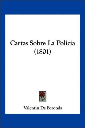 Cartas Sobre La Policia (1801)