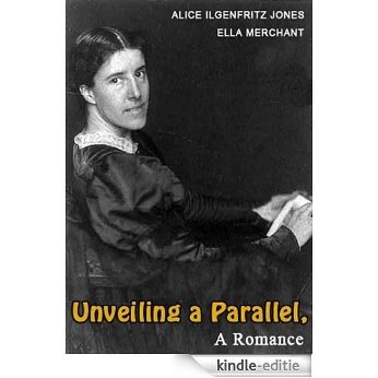 Unveiling a Parallel, A Romance (English Edition) [Kindle-editie] beoordelingen