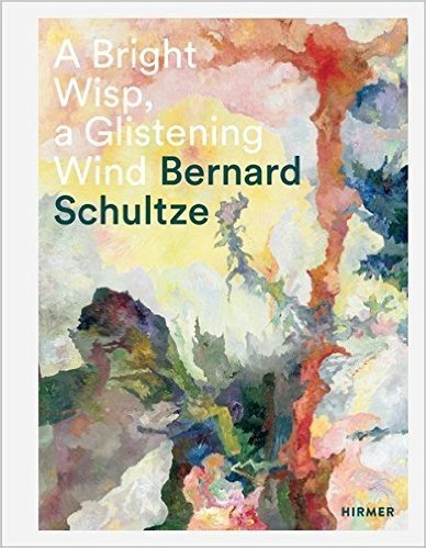 A Bright Wisp, a Glistening Wind: Bernard Schultze. a 100th Birthday Celebration