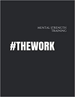 indir #TheWORK: MENTAL STRENGTH TRAINING