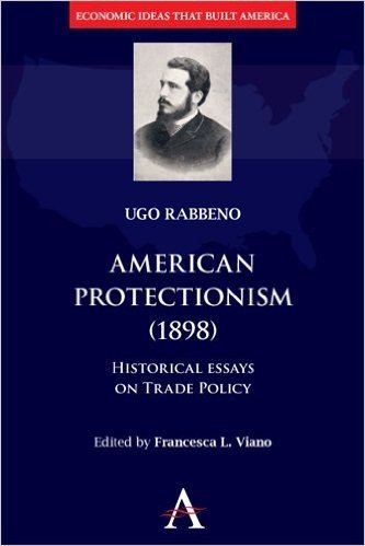 American Protectionism (1898): Historical Essays on Trade Policy
