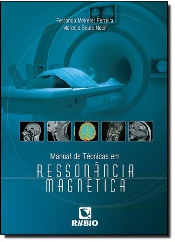 Manual de Técnicas em Ressonância Magnética