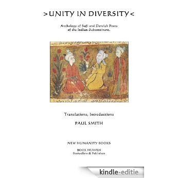 UNITY IN DIVERSITY: Anthology of Sufi and Dervish Poets of the Indian Sub-Continent (English Edition) [Kindle-editie] beoordelingen