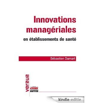 Innovations managériales en établissements de santé: Vers un management "intégratif" (Versus) [Kindle-editie] beoordelingen