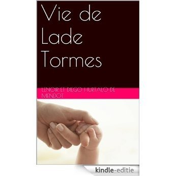 Vie de Lade Tormes (French Edition) [Kindle-editie]