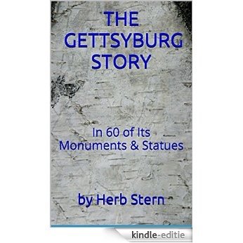 THE GETTSYBURG STORY : In 60 of Its Monuments & Statues  (English Edition) [Kindle-editie]
