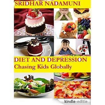 DIET AND DEPRESSION: Chasing Kids Globally (English Edition) [Kindle-editie] beoordelingen