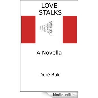 Love Stalks: A Novella (English Edition) [Kindle-editie]