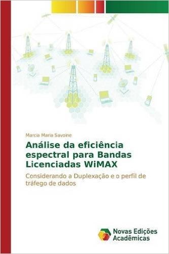 Analise Da Eficiencia Espectral Para Bandas Licenciadas Wimax