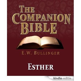 The Companion Bible - The Book of Esther (English Edition) [Kindle-editie]