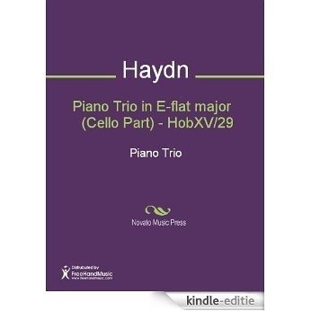 Piano Trio in E-flat major    (Cello Part) - HobXV/29 [Kindle-editie]