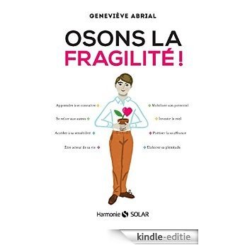 Osons la fragilité (Harmonie) [Kindle-editie]