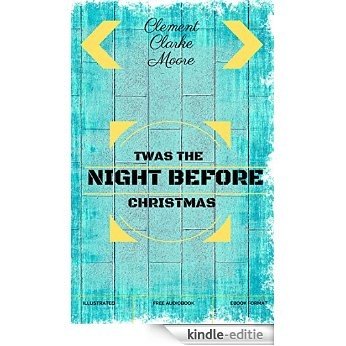 Twas the Night before Christmas: By Clement Clarke Moore - Illustrated (English Edition) [Kindle-editie]