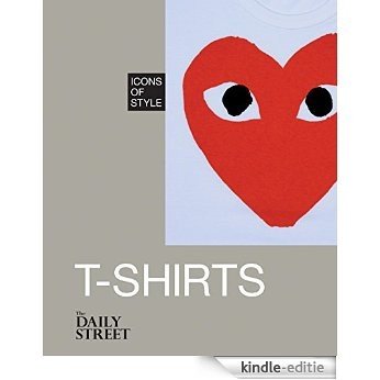 Icons of Style: T-Shirts (English Edition) [Kindle-editie]