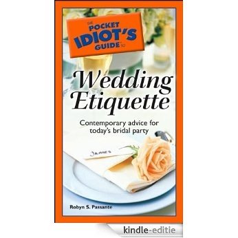 The Pocket Idiot's Guide to Wedding Etiquette [Kindle-editie] beoordelingen