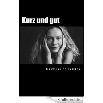 Kurz und Gut (German Edition) [Kindle-editie] beoordelingen