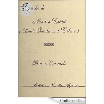 Approche de «Mort à crédit» (Louis-Ferdinand Céline) [Kindle-editie]