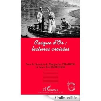 Casque d'Or Lectures Croisees (Champs visuels) [Kindle-editie]