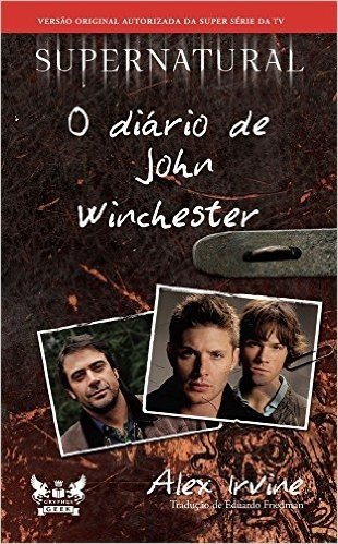 Supernatural. O Diário de John Winchester
