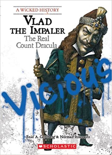 Vlad the Impaler: The Real Count Dracula (Wicked History (Paperback))
